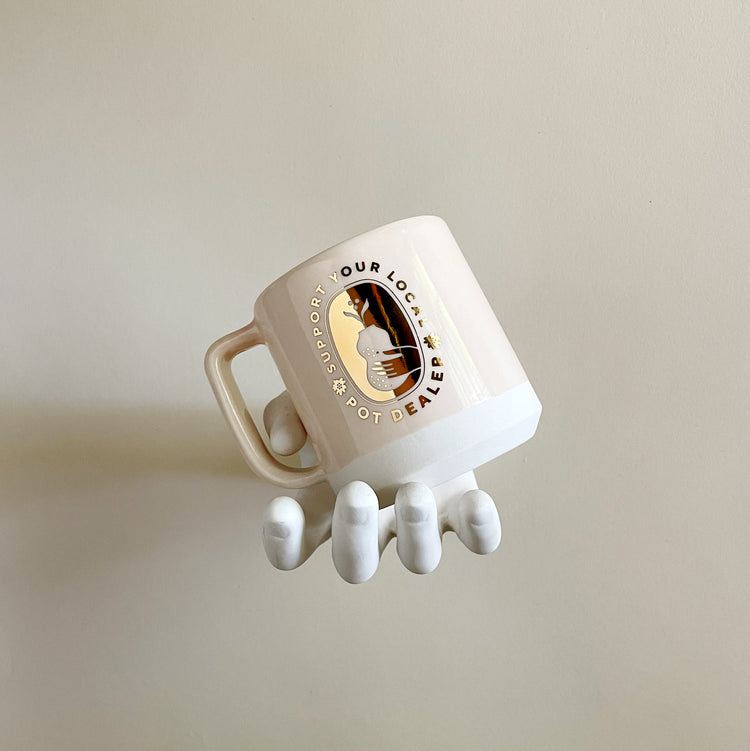 Support Your Local Pot Dealer Mug